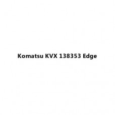 Komatsu KVX 138353 Edge