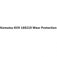 Komatsu KVX 160210 Wear Protection