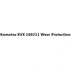Komatsu KVX 160211 Wear Protection