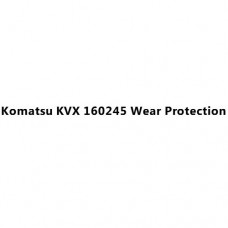 Komatsu KVX 160245 Wear Protection