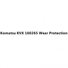 Komatsu KVX 160265 Wear Protection