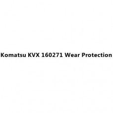 Komatsu KVX 160271 Wear Protection