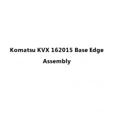 Komatsu KVX 162015 Base Edge Assembly