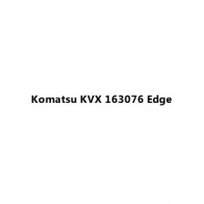 Komatsu KVX 163076 Edge