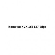 Komatsu KVX 165137 Edge
