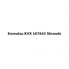 Komatsu KVX 167642 Shrouds