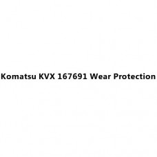 Komatsu KVX 167691 Wear Protection