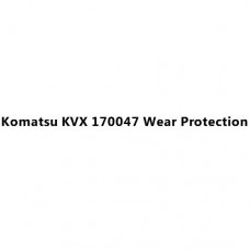 Komatsu KVX 170047 Wear Protection