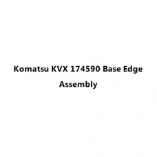 Komatsu KVX 174590 Base Edge Assembly