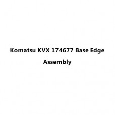 Komatsu KVX 174677 Base Edge Assembly