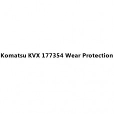 Komatsu KVX 177354 Wear Protection