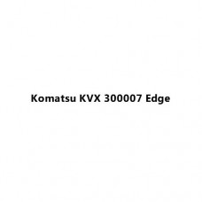 Komatsu KVX 300007 Edge