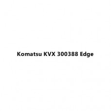Komatsu KVX 300388 Edge