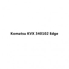 Komatsu KVX 340102 Edge